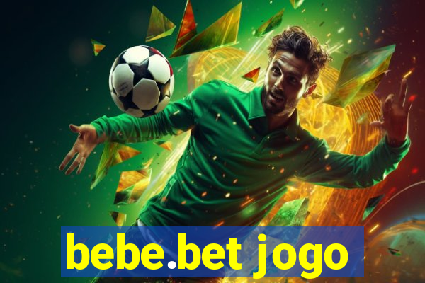 bebe.bet jogo